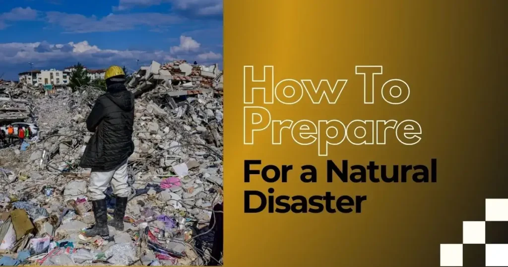 How To Prepare For a Natural Disaster