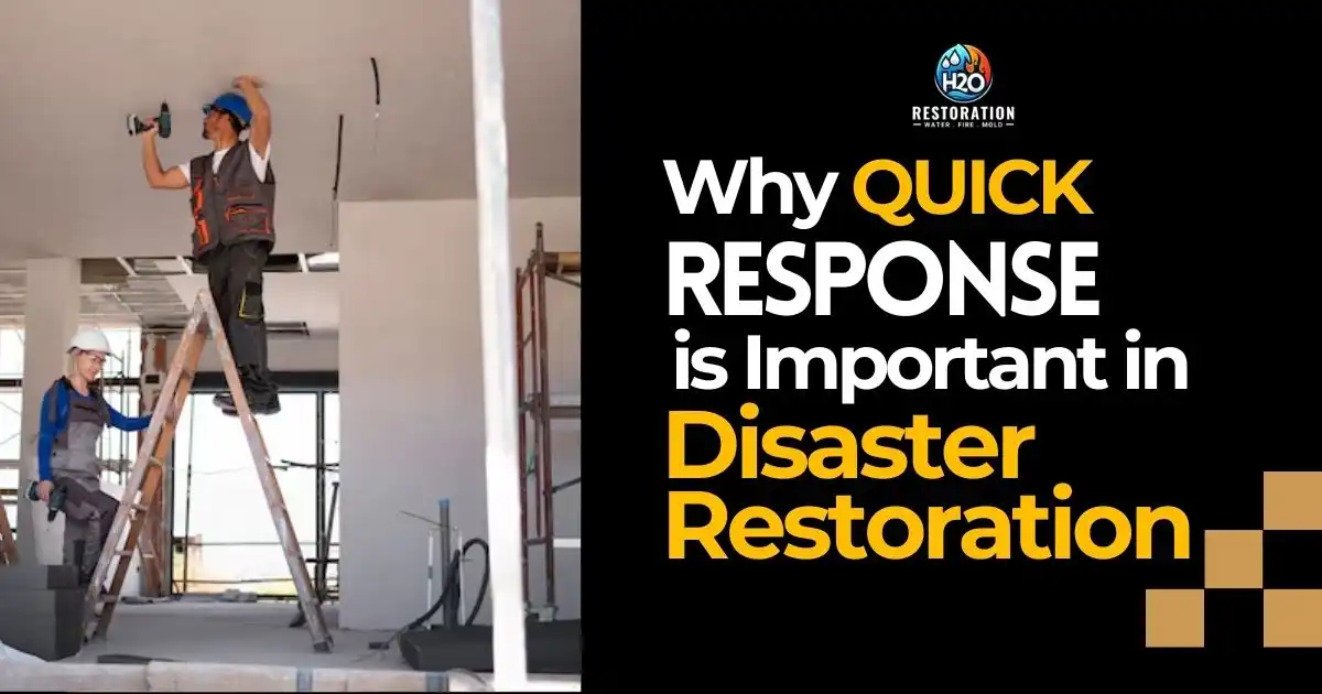 Why Quick Response is Important in Disaster Restoration