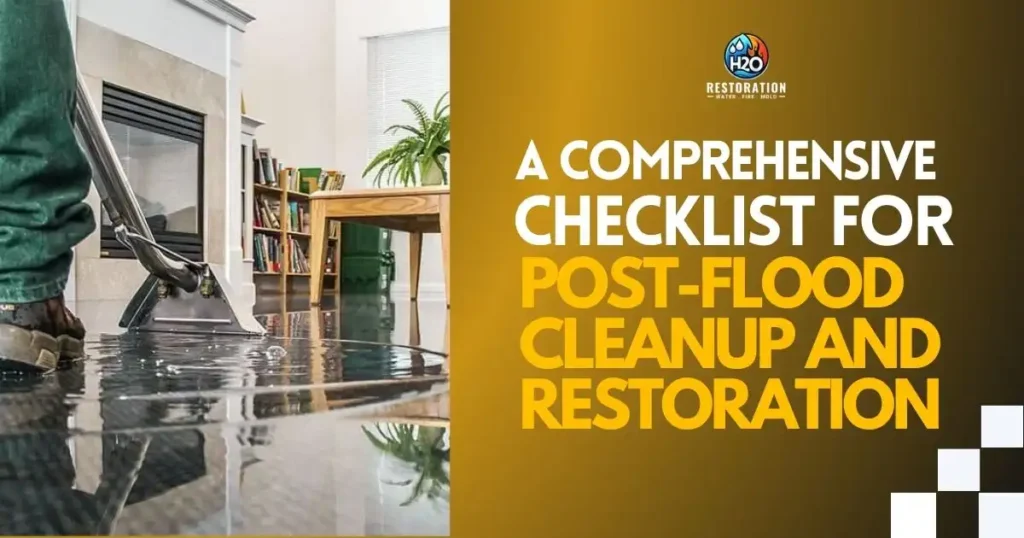 A Comprehensive Checklist for Post-Flood Cleanup and Restoration